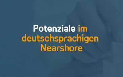 Wie sie die Potenziale aus deutschsprachigem Nearshore optimal nutzen | 31.08.22