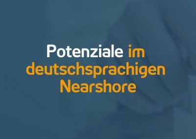 Wie sie die Potenziale aus deutschsprachigem Nearshore optimal nutzen | 31.08.22
