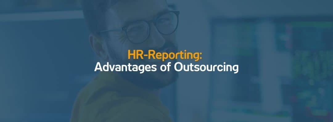 HR reporting: advantages of outsourcing