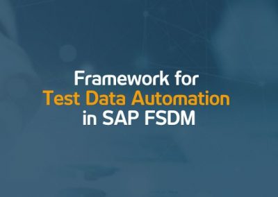 Framework for test data automation in SAP FSDM