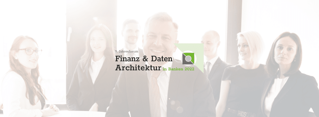 ADWEKO auf der 9. Jahrestagung Finanz & Daten Architektur in Banken | 22.02.22