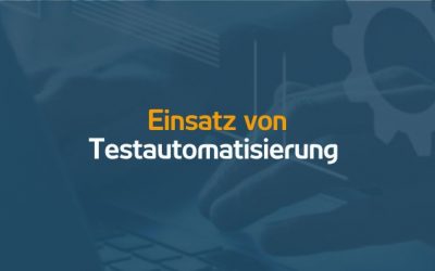 Wann ist ein Einsatz von Testautomatisierung sinnvoll? | 20.05.22