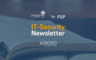The new IT Security Newsletter with matrix technology & FSP