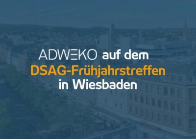 ADWEKO beim DSAG-Frühjahrstreffen in Wiesbaden | 17.05.23