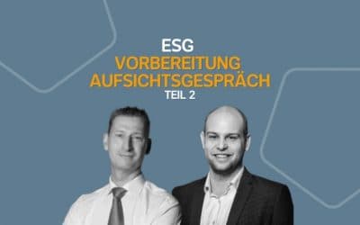 ESG – Vorbereitung Aufsichtsgespräch – Teil 2 | 01.06.23