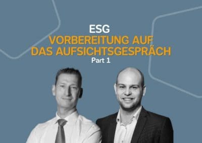 ESG – Vorbereitung Aufsichtsgespräch – Teil 1 | 15.05.23