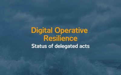 Digital Operational Resilience | Status of Delegated Acts
