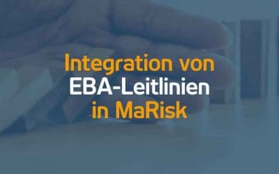 Integration von EBA-Leitlinien in MaRisk | 24.07.23