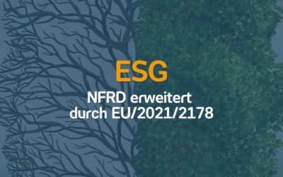 ESG – Non Financial reporting Directive (NFRD) Erweitert durch EU/2021/2178 | 18.07.23