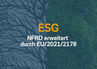 ESG – Non Financial reporting Directive (NFRD) Erweitert durch EU/2021/2178 | 18.07.23