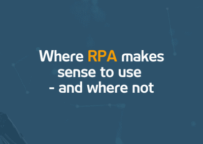 Where RPA makes sense to use – and where not