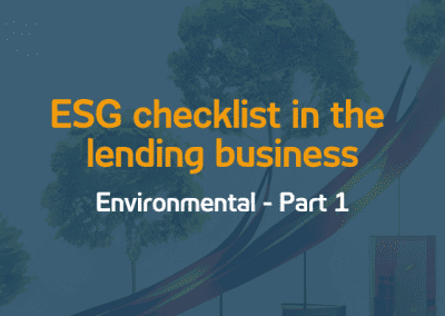 ESG checklist in the lending business: Environmental – Part 1