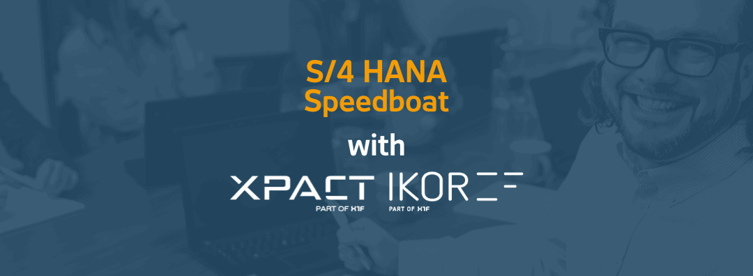 S/4 HANA Speedboat mit XPACT, Ikor und Adweko