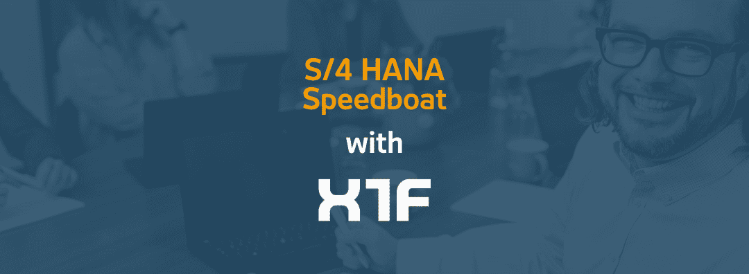 X1F und das SAP S/4 HANA Speedboat | 06.03.2024