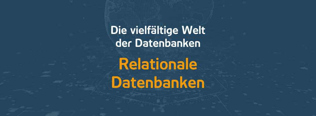 Relationale Datenbanken – Definition, Überblick & Kontext | 14.03.24