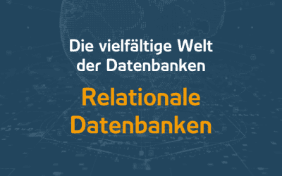 Relationale Datenbanken – Definition, Überblick & Kontext | 14.03.24