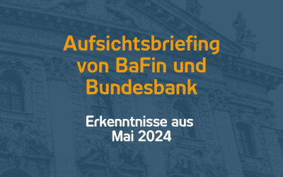 Erkenntnisse aus dem digitalen Aufsichtsbriefing der BaFin 2024 | 10.07.24
